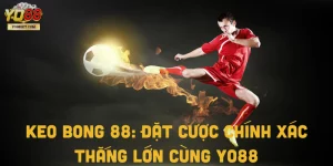 Keo Bong 88: Đặt Cược Chính Xác, Thắng Lớn Cùng Yo88