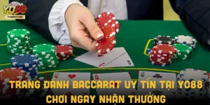 Trang Đánh Baccarat Uy Tín Tại Yo88: Chơi Ngay Nhận Thưởng